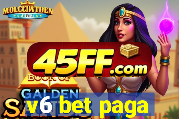v6 bet paga
